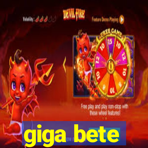 giga bete